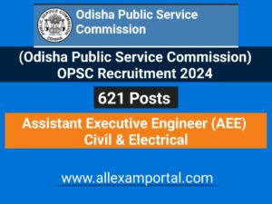 Read more about the article OPSC Recruitment 2024 | 621 Assistant Executive Engineer (Civil & Mechanical) Vacancy 2024 – Apply Online