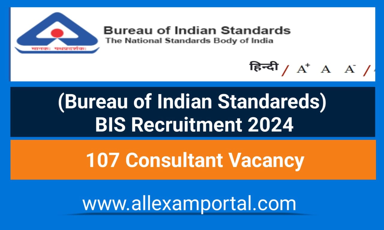 You are currently viewing BIS Recruitment 2024 | 107 BIS Consultant Vacancy 2024 Apply Online