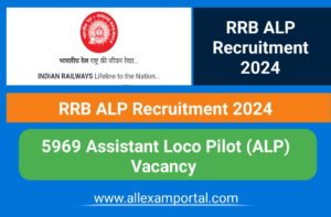 Read more about the article RRB ALP Recruitment 2024 – Assistant Loco Pilot Vacancy 2024 -Apply for 5696 Posts