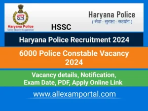 Read more about the article HSSC Constable Recruitment 2024 – 6000 Constable GD Apply Online