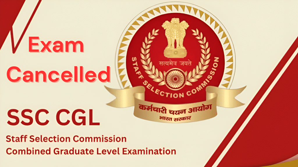 SSC CGL 2025 Exam Cancelled